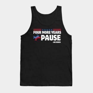 Four More Years Pause Joe Biden Funny Biden Saying Donkey 2024 Tank Top